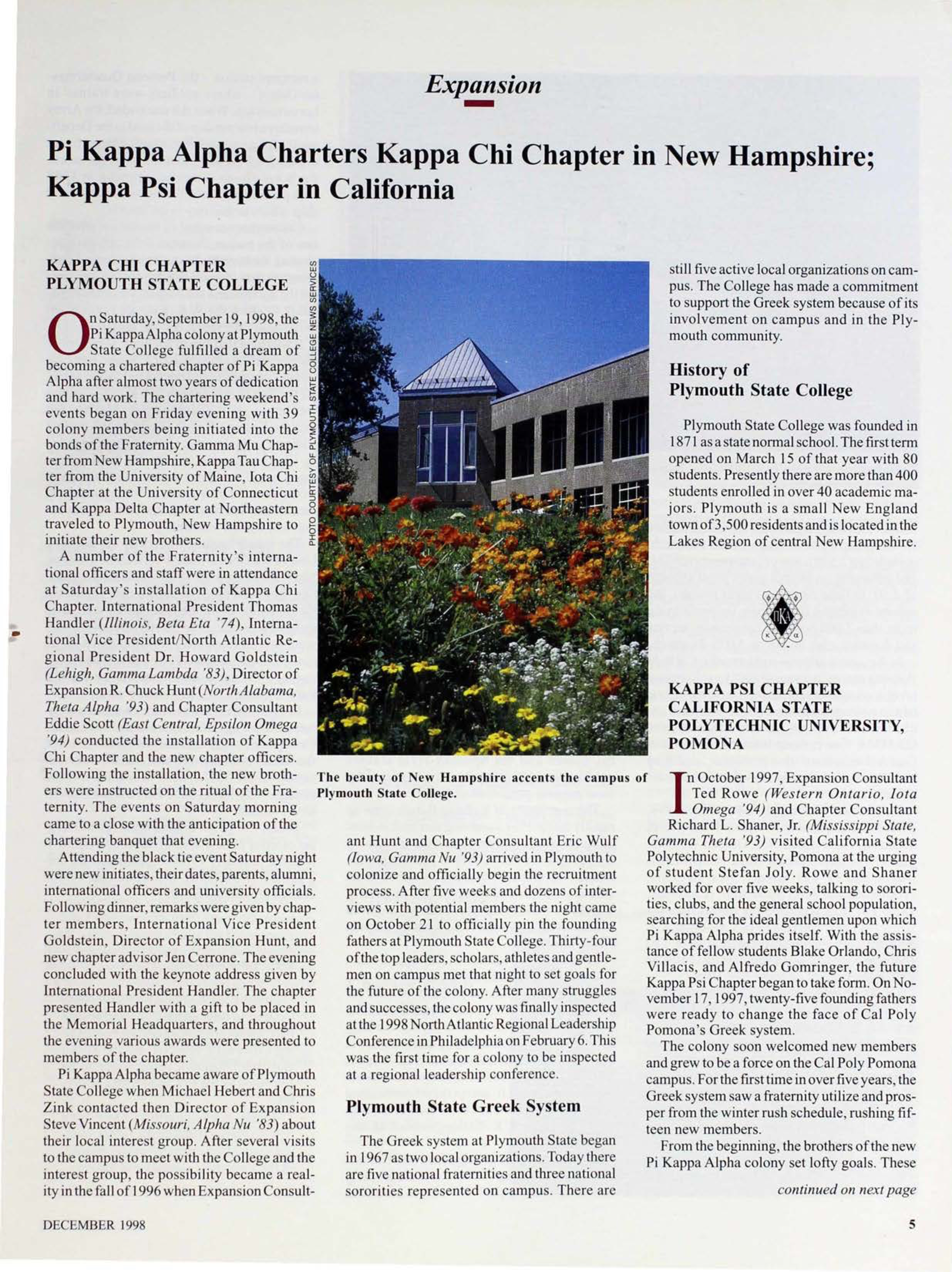 Expansion: Pi Kappa Alpha Charters Kappa Chi Chapter in the New Hampshire, Kappa Psi Chapter in California